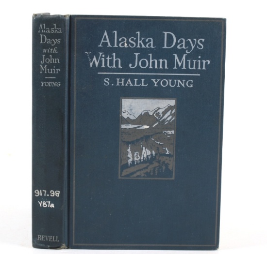 Alaska Days With John Muir By Young First Edition