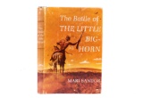 1966 1st Ed. The Battle of The Little Big-Horn