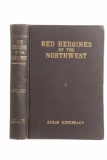 Red Heroines of the Northwest By Defenbach 1st E.