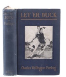 Let'er Buck by Charles Wellington Furlong 1st Ed