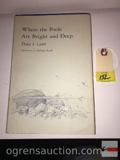 Books - Fishing - Signed by author Dana S. Lamb, 1973 Where the Pools are Bright & Deep, illustrated