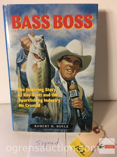 Books - Fishing - Signed by Ray Scott in 2001, 1999 "Bass Boss" by Robert Boyle, The inspiring story