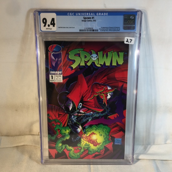 Collector CGC Universal Grade 9.4 Spawn #1 Image Comics, 5/92 Todd McFarlane Comic Book