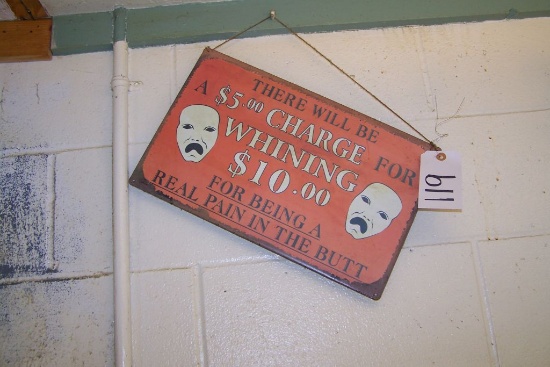 "THERE WILL BE A $5 CHARGE FOR WHINING" SIGN