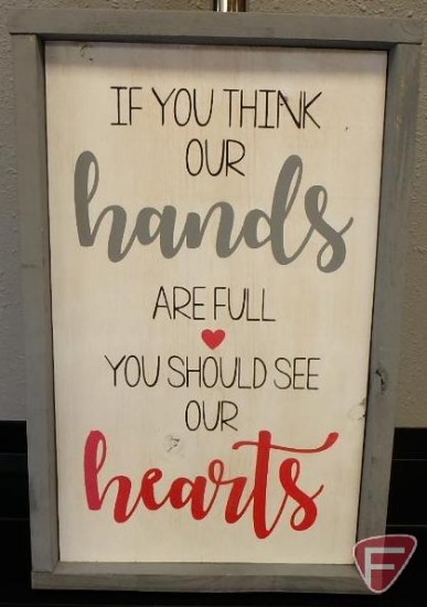 Handmade Wooden Sign - If you think our hands are full you should see our hearts