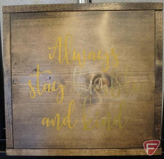 Handmade Wooden Sign - Always stay humble and kind