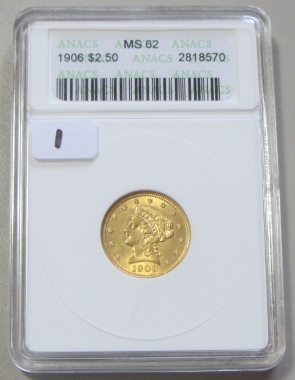 STUNNING $2.5 GOLD 1906 QUARTER EAGLE MINT STATE 62 ANACS