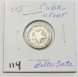 1915 Cuba Silver 10 Cent - Better Date