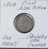 1863 Civil War Token Our Army - Slightly Off Center