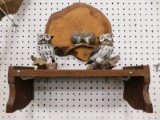 WOODEN OWL PLAQUES, SM WOODEN WALL SHELF, (2) OWL FIGURINES