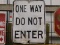 ONE WAY DO NOT ENTER - METAL SIGN