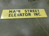 MAIN STREET ELEVATOR INC. - METAL SIGN