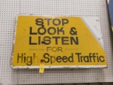 STOP LOOK & LISTEN FOR HIGH SPEED TRAFFIC - WOODEN SIGN