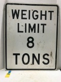 WEIGHT LIMIT 8 TONS METAL ROAD SIGN