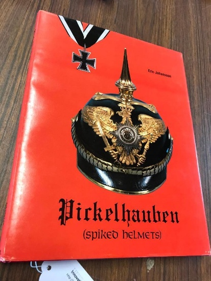 Pickelhauben, Spicked Helmets Book, Collector's Volume is #1399 Book