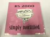 BS 2000 Simply Mortified, 33 RPM Album