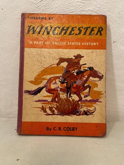 1957 Firearms by Winchester, by C.B. Colby, Hard Back Book as Pictured