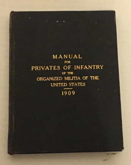 "Manual for Privates of Infantry of the Organized Militia of the US 1909" Book