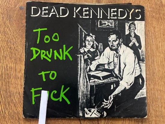 Dead Kennedys - Too Drunk To F*ck 45RPM IRS Records 1981