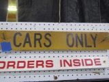 SIGN THAT READS CARS ONLY APPROXIMATELY 24 X 4