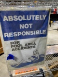 SIGN NOT RESPONSIBLE FOR POOL AREA 18 X 12