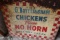 G BRITTINGHAM CHICKENS PLEASE NO HORN METAL SIGN ONE SIDED