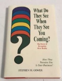 “ What Do They See When They See You Coming?” By