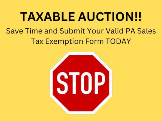 TAXABLE AUCTION!!! Save time and submit your PA Exemption Form to shunyady@hunyady.com Since this
