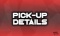 Pick-Up Details