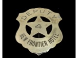 Obsolete Deputy New Frontier Hotel Badge