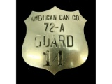 Obsolete American Can Co. Guard Badge