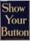 WWI Show Your Button Poster