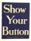WWI Poster Show Your Button