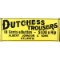 Tin Dutchess Trousers Victorian Country Store Sign