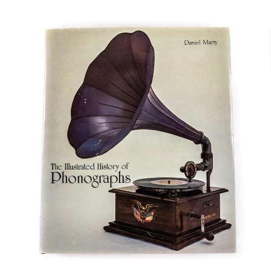 Illustrated History of Phonographs Hardcover Book
