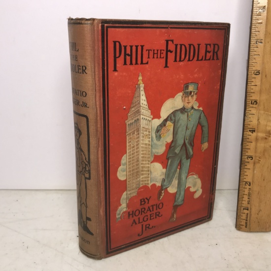 Late 1800’s “Phil The Fiddler” By Horatio Alger Jr. hard Cover Book