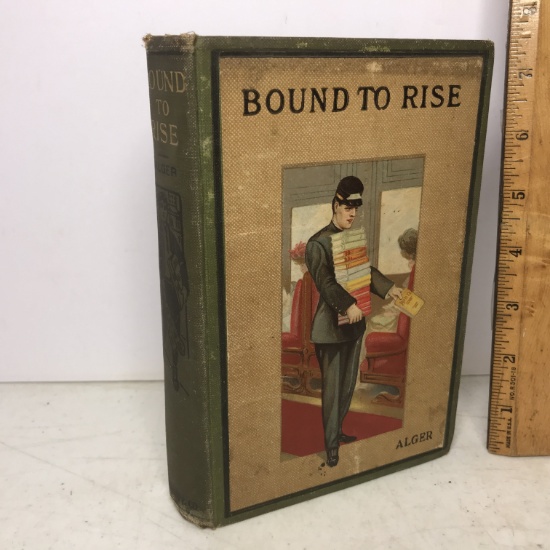 Late 1800’s “Bound To Rise” by Horatio Alger Jr. Hard Cover Book