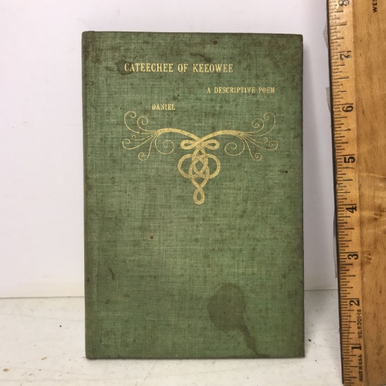 1898 “Cateechee of Keeowee: A Descriptive Poem” By J. W. Daniel, A.M. Hard Cover book