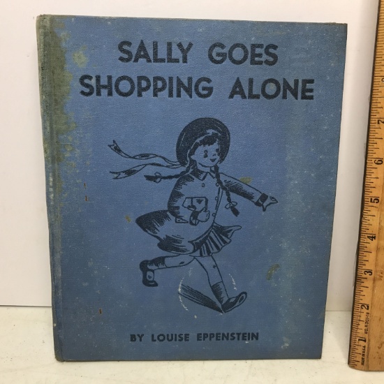 1940 “Sally Goes Shopping Alone” By Louise Eppenstein Hard Cover Book