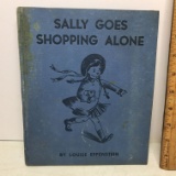 1940 “Sally Goes Shopping Alone” By Louise Eppenstein Hard Cover Book
