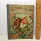 1902 “Brownies And The Farmer” Illustrated by Palmer Cox Hard Covered Children’s Book