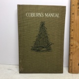 1915 “Coburn’s Manual A Complete Guide to the Farmer’s Cyclopedia” Hard Cover Book