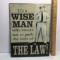 Metal “It’s a Wise Man..” Reproduction Sign