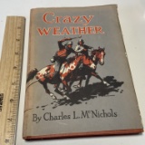 1944 “Crazy Weather” by Charles L. McNichols Hard Cover Book