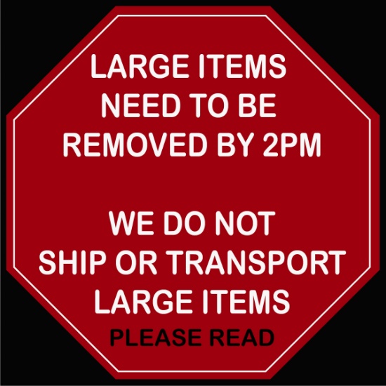 WE DO NOT TRANSPORT/SHIP LARGE ITEMS OR LARGE LOTS