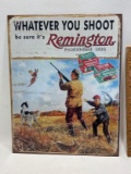 “Whatever You Shoot be sure it’s Remington” Reproduction Metal Sign