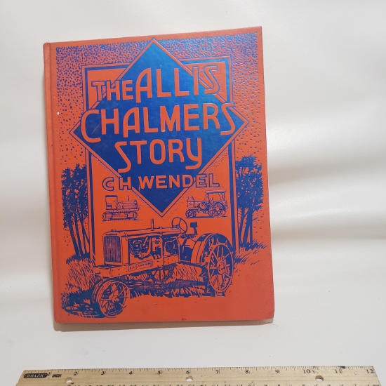 C.H Wendel "The Allis Chalmers Story" Hardcover Book