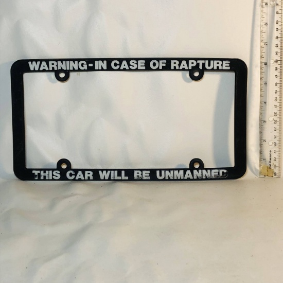 "Warning in Case of Rapture..."  Plastic License Plate Frame