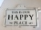 HAPPY PLACE SIGN