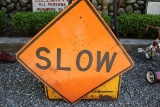 Slow Sign NO RESERVE